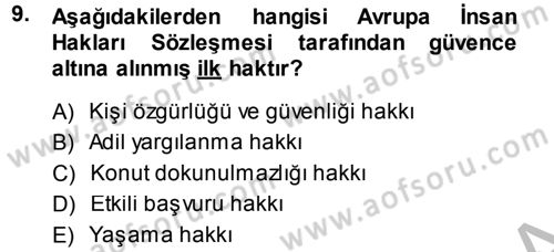İnsan Hakları Ve Kamu Özgürlükleri -x Dersi 2013 - 2014 Yılı (Final) Dönem Sonu Sınav Soruları 9. Soru