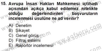 İnsan Hakları Ve Kamu Özgürlükleri -x Dersi 2013 - 2014 Yılı Tek Ders Sınav Soruları 15. Soru