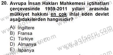 İnsan Hakları Ve Kamu Özgürlükleri -x Dersi 2013 - 2014 Yılı Tek Ders Sınav Soruları 20. Soru