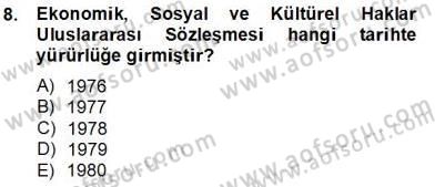 İnsan Hakları Ve Kamu Özgürlükleri -x Dersi 2013 - 2014 Yılı Tek Ders Sınav Soruları 8. Soru