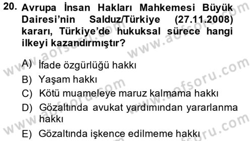 İnsan Hakları Ve Kamu Özgürlükleri -x Dersi 2014 - 2015 Yılı (Final) Dönem Sonu Sınav Soruları 20. Soru