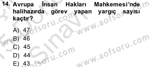 İnsan Hakları Ve Kamu Özgürlükleri -x Dersi 2014 - 2015 Yılı Tek Ders Sınav Soruları 14. Soru
