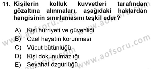 İnsan Hakları Ve Kamu Özgürlükleri -x Dersi 2015 - 2016 Yılı (Vize) Ara Sınav Soruları 11. Soru