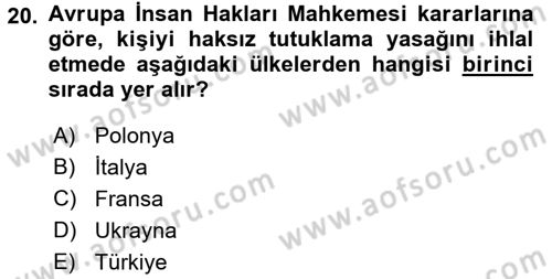 İnsan Hakları Ve Kamu Özgürlükleri -x Dersi 2015 - 2016 Yılı (Final) Dönem Sonu Sınav Soruları 20. Soru
