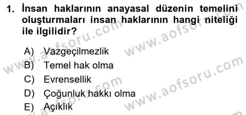 İnsan Hakları Ve Kamu Özgürlükleri -x Dersi 2018 - 2019 Yılı (Final) Dönem Sonu Sınav Soruları 1. Soru