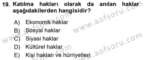 İnsan Hakları Ve Kamu Özgürlükleri -x Dersi 2023 - 2024 Yılı Yaz Okulu Sınav Soruları 19. Soru