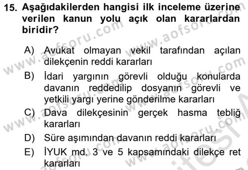 İdari Yargı Ve Anayasa Yargısı Dersi 2021 - 2022 Yılı (Vize) Ara Sınav Soruları 15. Soru