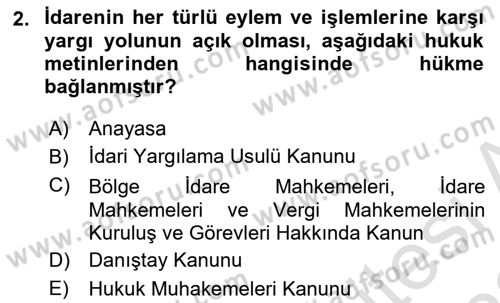 İdari Yargı Ve Anayasa Yargısı Dersi 2021 - 2022 Yılı (Vize) Ara Sınav Soruları 2. Soru