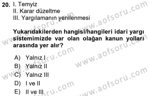 İdari Yargı Ve Anayasa Yargısı Dersi 2021 - 2022 Yılı (Vize) Ara Sınav Soruları 20. Soru
