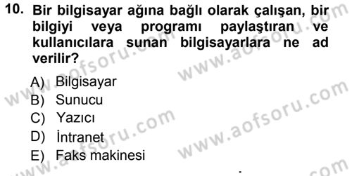 Büro Teknolojileri Dersi 2012 - 2013 Yılı (Vize) Ara Sınavı 10. Soru