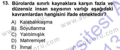 Büro Teknolojileri Dersi 2012 - 2013 Yılı (Final) Dönem Sonu Sınav Soruları 13. Soru