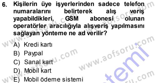 Büro Teknolojileri Dersi 2013 - 2014 Yılı (Final) Dönem Sonu Sınav Soruları 6. Soru