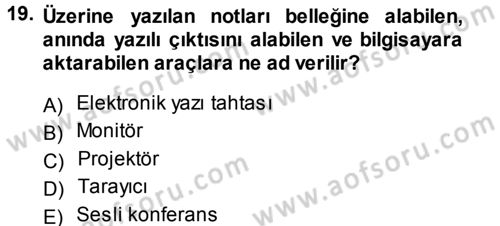 Büro Teknolojileri Dersi 2014 - 2015 Yılı (Vize) Ara Sınavı 19. Soru