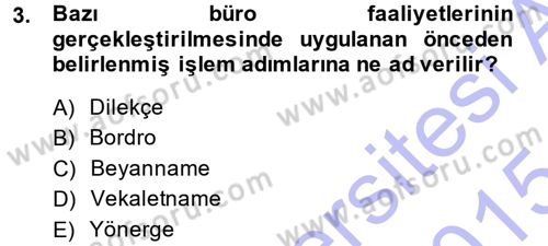 Büro Teknolojileri Dersi 2014 - 2015 Yılı (Vize) Ara Sınavı 3. Soru