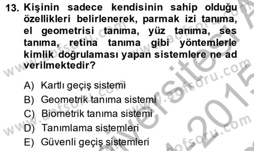 Büro Teknolojileri Dersi 2014 - 2015 Yılı (Final) Dönem Sonu Sınav Soruları 13. Soru