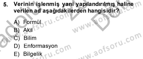 Büro Teknolojileri Dersi 2014 - 2015 Yılı (Final) Dönem Sonu Sınav Soruları 5. Soru