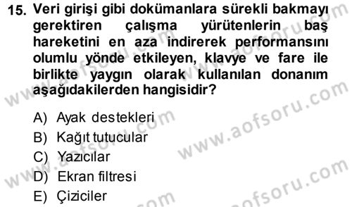 Büro Teknolojileri Dersi 2014 - 2015 Yılı Tek Ders Sınavı 15. Soru