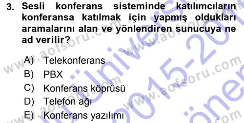 Büro Teknolojileri Dersi 2015 - 2016 Yılı (Final) Dönem Sonu Sınav Soruları 3. Soru
