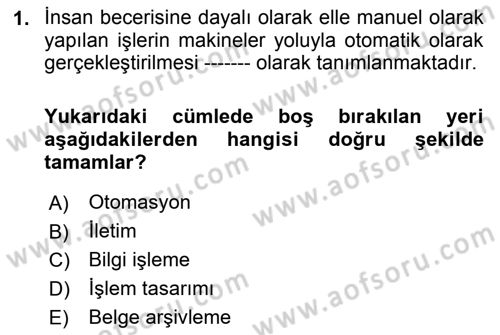 Büro Teknolojileri Dersi 2018 - 2019 Yılı (Vize) Ara Sınav Soruları 1. Soru