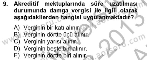 Damga Vergisi Ve Harçlar Bilgisi Dersi 2012 - 2013 Yılı (Vize) Ara Sınav Soruları 9. Soru