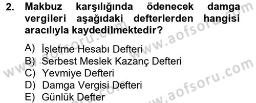 Damga Vergisi Ve Harçlar Bilgisi Dersi 2012 - 2013 Yılı (Final) Dönem Sonu Sınav Soruları 2. Soru