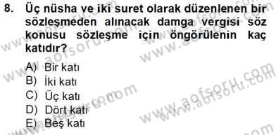 Damga Vergisi Ve Harçlar Bilgisi Dersi 2013 - 2014 Yılı Tek Ders Sınav Soruları 8. Soru