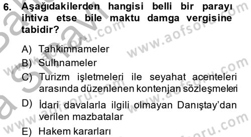 Damga Vergisi Ve Harçlar Bilgisi Dersi 2014 - 2015 Yılı (Vize) Ara Sınav Soruları 6. Soru