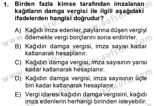 Damga Vergisi Ve Harçlar Bilgisi Dersi 2014 - 2015 Yılı (Final) Dönem Sonu Sınav Soruları 1. Soru