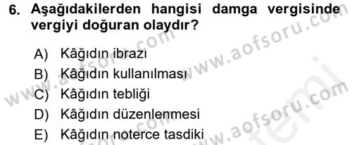 Damga Vergisi Ve Harçlar Bilgisi Dersi 2015 - 2016 Yılı (Vize) Ara Sınav Soruları 6. Soru