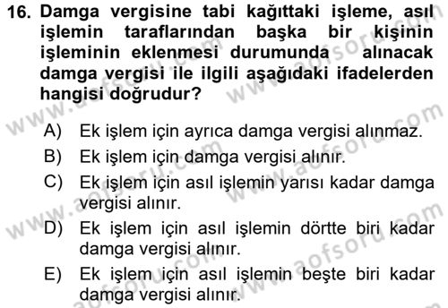 Damga Vergisi Ve Harçlar Bilgisi Dersi 2016 - 2017 Yılı (Vize) Ara Sınav Soruları 16. Soru