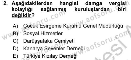 Damga Vergisi Ve Harçlar Bilgisi Dersi Ara Sınavı Deneme Sınav Soruları 2. Soru