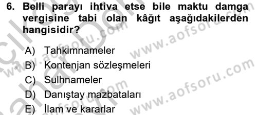 Damga Vergisi Ve Harçlar Bilgisi Dersi 2016 - 2017 Yılı (Vize) Ara Sınav Soruları 6. Soru