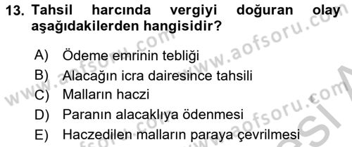 Damga Vergisi Ve Harçlar Bilgisi Dersi 2018 - 2019 Yılı Yaz Okulu Sınav Soruları 13. Soru