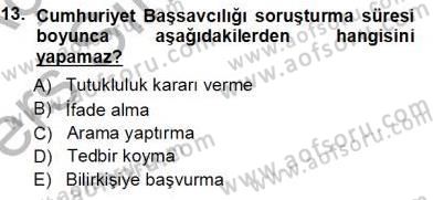 Ulusal Yargı Ağı Projesi 1 Dersi 2013 - 2014 Yılı Tek Ders Sınav Soruları 13. Soru
