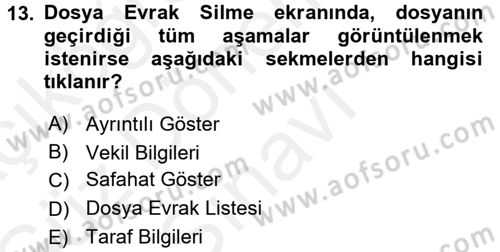 Ulusal Yargı Ağı Projesi 1 Dersi 2017 - 2018 Yılı (Final) Dönem Sonu Sınav Soruları 13. Soru