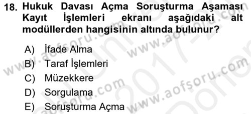 Ulusal Yargı Ağı Projesi 1 Dersi 2017 - 2018 Yılı (Final) Dönem Sonu Sınav Soruları 18. Soru