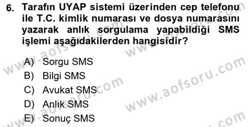 Ulusal Yargı Ağı Projesi 1 Dersi 2018 - 2019 Yılı 3 Ders Sınav Soruları 6. Soru