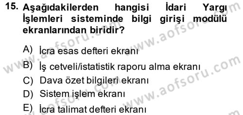 Ulusal Yargı Ağı Projesi 2 Dersi 2014 - 2015 Yılı Tek Ders Sınav Soruları 15. Soru