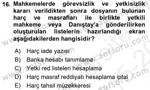 Ulusal Yargı Ağı Projesi 2 Dersi 2015 - 2016 Yılı Tek Ders Sınav Soruları 16. Soru