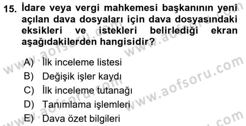 Ulusal Yargı Ağı Projesi 2 Dersi 2016 - 2017 Yılı 3 Ders Sınav Soruları 15. Soru