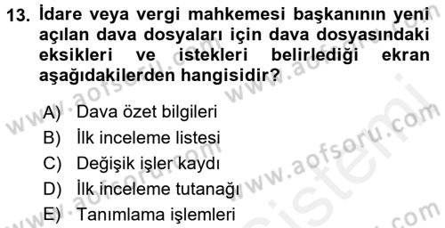 Ulusal Yargı Ağı Projesi 2 Dersi 2017 - 2018 Yılı 3 Ders Sınav Soruları 13. Soru