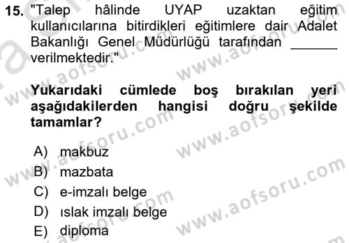 Mesleki Bilgisayar Ve Uyap Dersi 2023 - 2024 Yılı (Vize) Ara Sınav Soruları 15. Soru