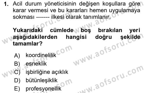 Acil Durum Bilgisi ve Yönetimine Giriş Dersi 2017 - 2018 Yılı (Vize) Ara Sınav Soruları 1. Soru