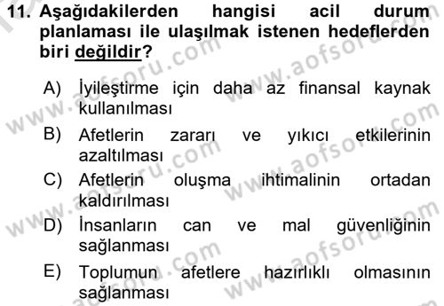 Acil Durum Bilgisi ve Yönetimine Giriş Dersi 2017 - 2018 Yılı (Vize) Ara Sınav Soruları 11. Soru