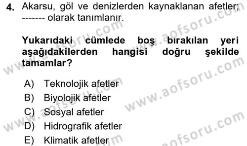 Acil Durum Bilgisi ve Yönetimine Giriş Dersi 2017 - 2018 Yılı (Vize) Ara Sınav Soruları 4. Soru