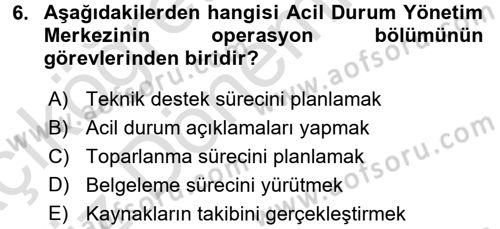 Acil Durum Bilgisi ve Yönetimine Giriş Dersi 2017 - 2018 Yılı (Vize) Ara Sınav Soruları 6. Soru