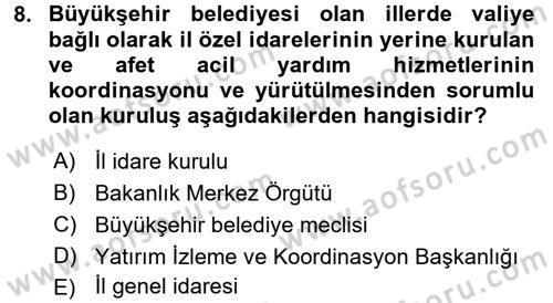 Acil Durum Bilgisi ve Yönetimine Giriş Dersi 2017 - 2018 Yılı (Vize) Ara Sınav Soruları 8. Soru