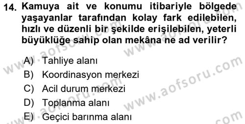 Acil Durum Bilgisi ve Yönetimine Giriş Dersi 2017 - 2018 Yılı (Final) Dönem Sonu Sınav Soruları 14. Soru