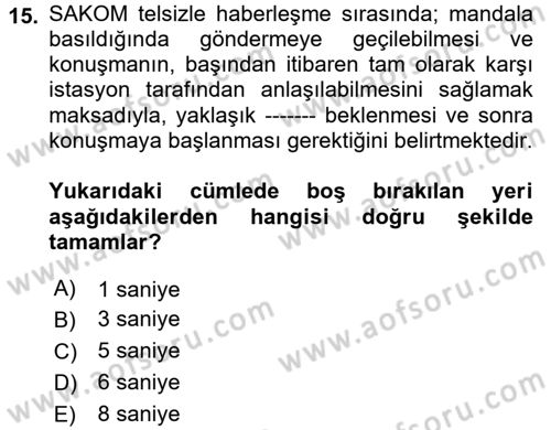 Acil Durum Bilgisi ve Yönetimine Giriş Dersi 2017 - 2018 Yılı (Final) Dönem Sonu Sınav Soruları 15. Soru