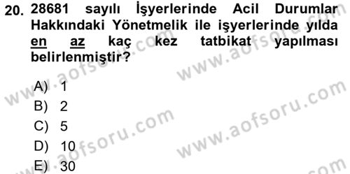 Acil Durum Bilgisi ve Yönetimine Giriş Dersi 2017 - 2018 Yılı (Final) Dönem Sonu Sınav Soruları 20. Soru